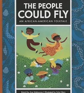 The People Could Fly: An African-American Folktale
