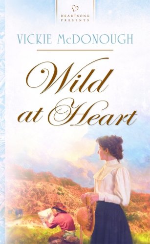 Wild at Heart by Vickie McDonough
