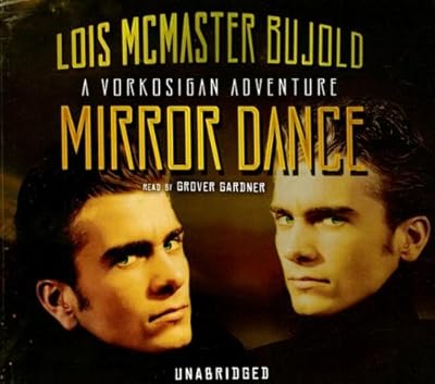 Mirror Dance (Miles Vorkosigan Adventures)