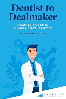 Dentist to Dealmaker: A Complete Guide to Buying a Dental Practice