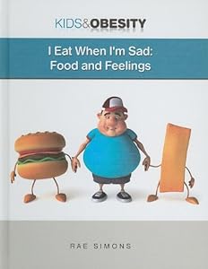 I Eat When I'm Sad: Food and Feelings