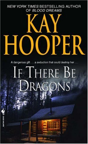 If There Be Dragons by Kay Hooper