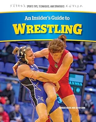An Insider's Guide to Wrestling