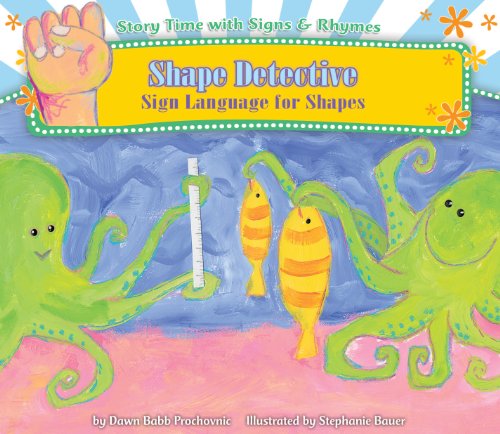 Shape Detective: Sign Language for Shapes by Dawn Babb Prochovnic