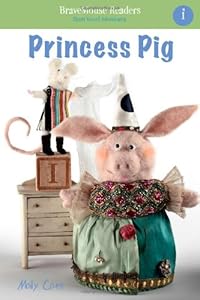 Princess pig : a short vowel adventure.