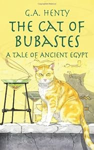 The Cat of Bubastes: A Tale of Ancient Egypt (Dover Children's Classics) by G. A. Henty
