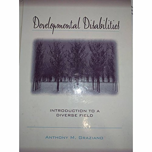 Developmental Disabilities Introduction to a Diverse Field by Anthony M. Graziano