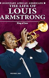 The Life of Louis Armstrong