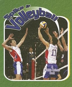 Spike It Volleyball (Sports Starters (Crabtree Library))