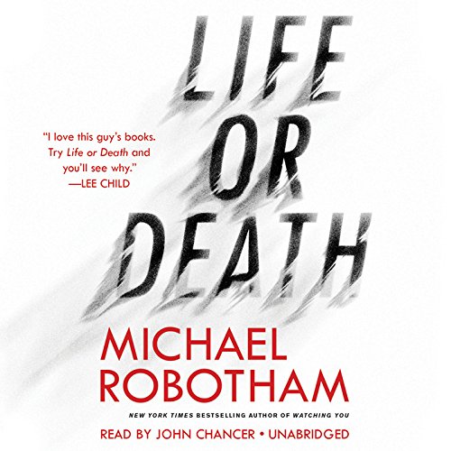 Life or Death: Library Edition by Michael Robotham