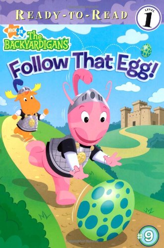 Follow That Egg! (Ready-To-Read Backyardigans - Level 1) by Catherine Lukas