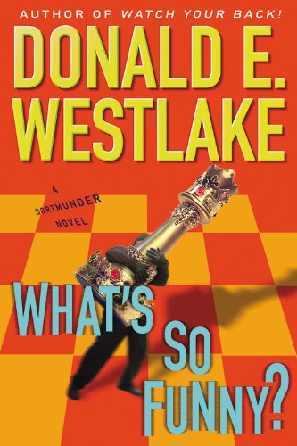 What's so funny? by Donald E Westlake
