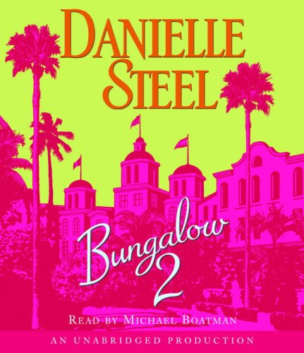 Bungalow 2 by Danielle Steel