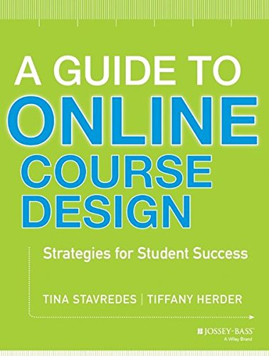 A Guide to Online Course Design: Strategies for Student Success by Tina Stavredes