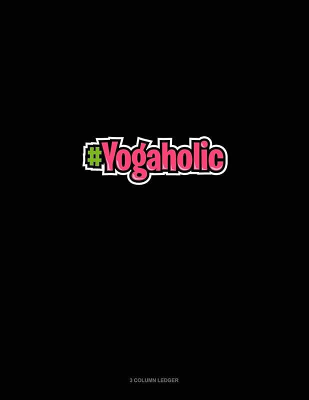 #Yogaholic: 3 Column Ledger by Greenyx Publishing