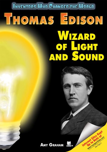 Thomas Edison: Wizard of Light and Sound by Amy Graham