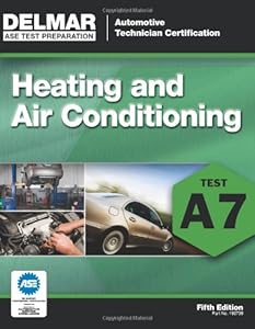 ASE Test Preparation - A7 Heating and Air Conditioning