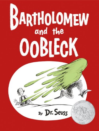 Bartholomew and the Oobleck by Dr. Seuss