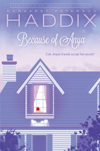 Because of Anya by Margaret Peterson Haddix