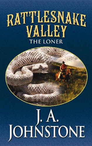 Rattlesnake Valley by J. A. Johnstone