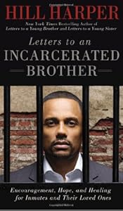 Letters to an Incarcerated Brother: Encouragement, Hope, and Healing for Inmates and Their Loved Ones