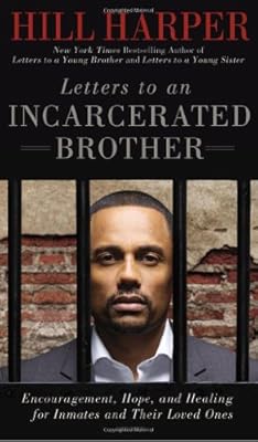 Letters to an Incarcerated Brother: Encouragement, Hope, and Healing for Inmates and Their Loved Ones