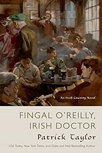 Fingal O'Reilly, Irish Doctor: An Irish Country Novel