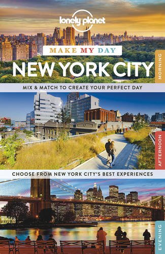 Lonely Planet Make My Day New York City by Lonely Planet