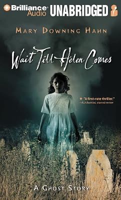 Wait Till Helen Comes: A Ghost Story