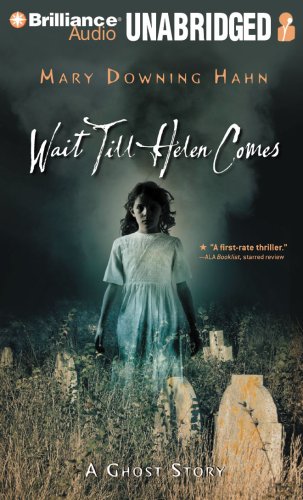 Wait Till Helen Comes: A Ghost Story by Mary Downing Hahn