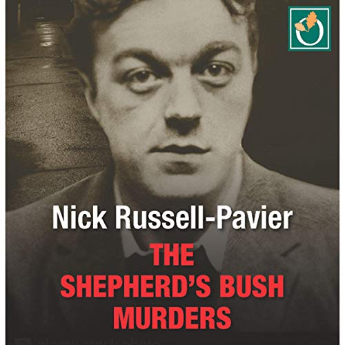 The Shepherd's Bush Murders by Nick Russell-Pavier