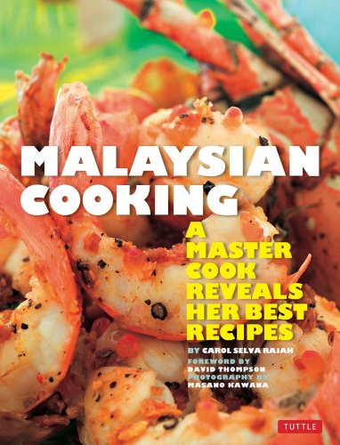 Malaysian Cooking: A Master Cook Reveals Her Best Recipes by Masano Kawana