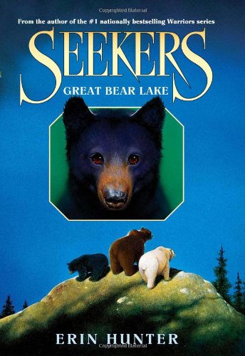 Seekers #2: Great Bear Lake by Erin Hunter