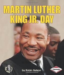 Martin Luther King JR. Day (First Step Nonfiction)