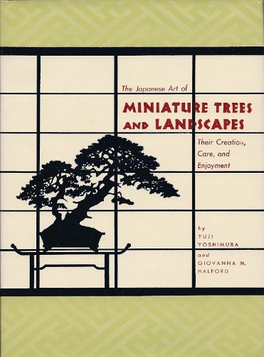 The Japanese Art of Miniature Trees and Landscapes by Yuji Yoshimura