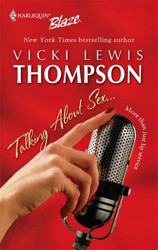Talking About Sex... (Harlequin Blaze) by Vicki Lewis Thompson