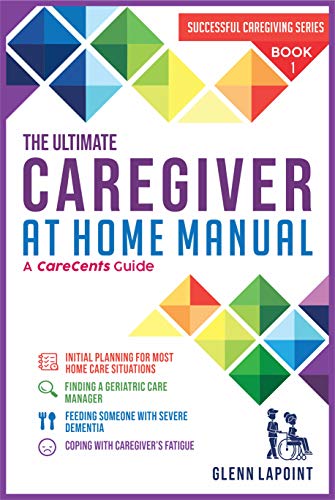 Algopix Similar Product 15 - The Ultimate Caregiver at Home Manual