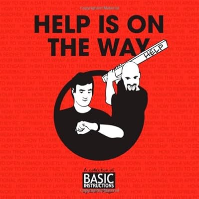 Help Is on the Way: A Collection of Basic Instructions