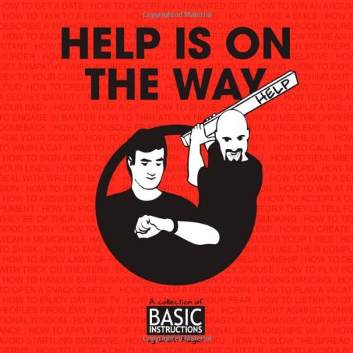 Help Is on the Way: A Collection of Basic Instructions by Scott Meyer