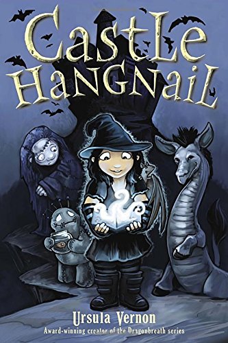 Castle Hangnail by Ursula Vernon