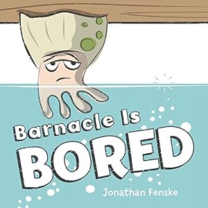 Barnacle Is Bored