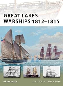 Great Lakes Warships 1812-1815 (New Vanguard)