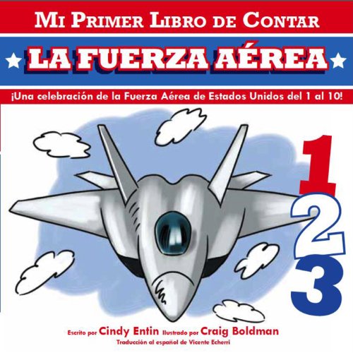 Mi Primer Libro De Contar La Fuerza Aerea by Cindy Entin