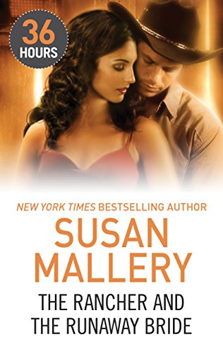 The Rancher and the Runaway Bride by Susan Mallery