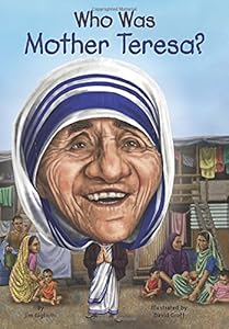 Who Was Mother Teresa?