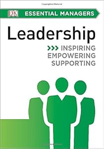 DK Essential Managers: Leadership