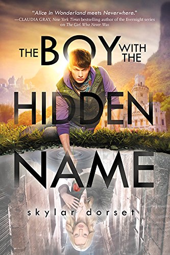 The Boy with the Hidden Name: Otherworld Book Two by Skylar Dorset