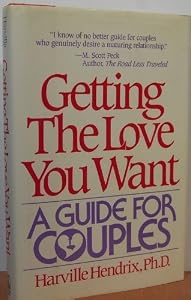 Getting the Love You Want: A Guide for Couples