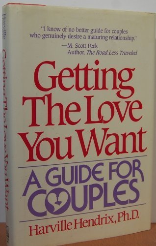 Getting the Love You Want: A Guide for Couples by Harville Hendrix