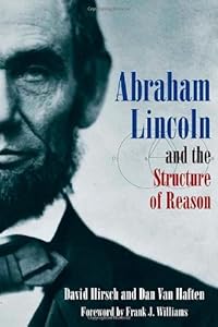 Abraham Lincoln and the Structure of Reason